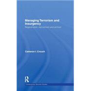 Managing Terrorism and Insurgency: Regeneration, Recruitment and Attrition