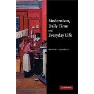 Modernism, Daily Time and Everyday Life