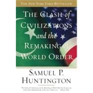 The Clash of Civilizations and the Remaking of World Order