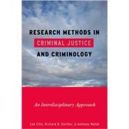 Research Methods in Criminal Justice and Criminology An Interdisciplinary Approach