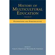 History of Multicultural Education Volume 2: Foundations and Stratifications