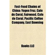 Fast-Food Chains of Chin : Yogen Früz, Café de Coral, Fairwood, Café de Coral, Pacific Coffee Company, East Dawning