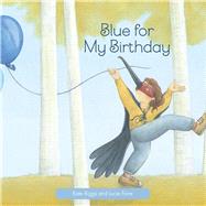 Blue for My Birthday