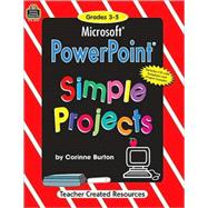 Microsoft PowerPoint Simple Projects [With CDROM]