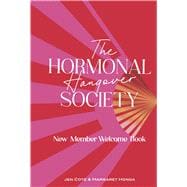 The Hormonal Hangover Society New Member Welcome Book,9798317804411