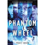 Phantom Wheel A Hackers Novel