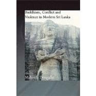 Buddhism, Conflict and Violence in Modern Sri Lanka