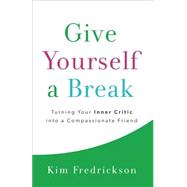 Give Yourself a Break