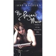 The Pagan's Muse: Words of Ritual, Invocation, and Inspiration