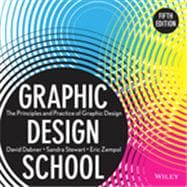 Graphic Design School The Principles and Practice of Graphic Design