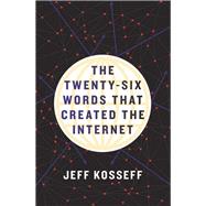 The Twenty-six Words That Created the Internet,9781501714412