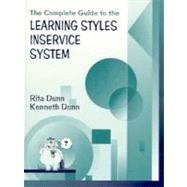 The Complete Guide to the Learning Styles Inservice System