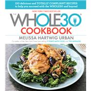 The Whole30 Cookbook