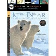 Ice Bear with Audio, Peggable Read, Listen, & Wonder: In the Steps of the Polar Bear