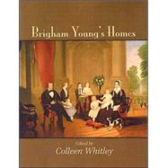 Brigham Young's Homes