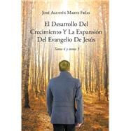 El Desarrollo Del Crecimiento Y La Expansion Del Evangelio De Jesus book cover, ISBN 9781662494413