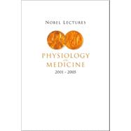 Nobel Lectures Physiology or Medicine 2001-2005