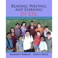 Reading, Writing, and Learning in ESL: A Resource Book for Teaching K–12 English Learners, Fifth Edition