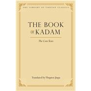 The Book of Kadam The Core Texts