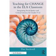 Teaching for CHANGE in the ELA Classroom