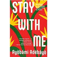 Stay with Me A novel