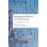 Managing Reform in Universities The Dynamics of Culture, Identity and Organisational Change