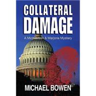 Collateral Damage: A Michaelson and Marjorie Mystery