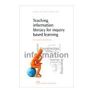 Teaching Information Literacy for Inquiry-based Learning