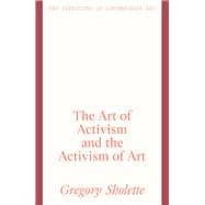 The Art of Activism and the Activism of Art