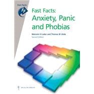 Anxiety, Panic and Phobias Fast Facts Series
