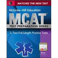 McGraw-Hill Education MCAT 2 Full-length Practice Tests 2015, Cross-Platform Edition 2 Full-Length Practice Tests