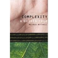 Complexity A Guided Tour,9780195124415
