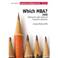 Which MBA - 2008: Making the right choice of executive education