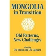 Mongolia in Transition: Old Patterns, New Challenges