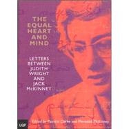 The Equal Heart and Mind Letters Between Judith Wright and Jack Mckinney