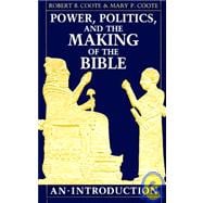 Power, Politics, and the Making of the Bible