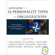Quick Guide to the 16 Personality Types in Organizations : Understanding Personality Differences in the Workplace