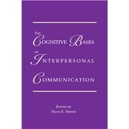 The Cognitive Bases of Interpersonal Communication