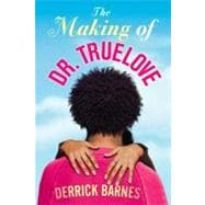 The Making of Dr. Truelove