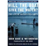 Will the Boat Sink the Water? The Life of China's Peasants