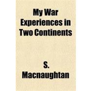 My War Experiences in Two Continents