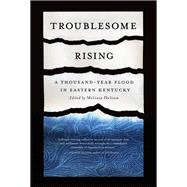 Troublesome Rising
