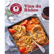 Les vins du Rhône : accords gourmands
