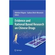 Evidence and Rational Based Research on Chinese Drugs