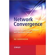 Network Convergence Services, Applications, Transport, and Operations Support