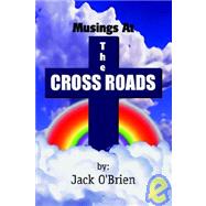Musings at the Cross Roads