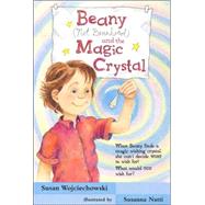 Beany (Not Beanhead) and the Magic Crystal