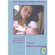 Everything You Need to Know About Teen Motherhood