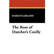 The Rose of Dutcher's Coolly