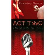 Act Two -- Mass Market : A Novel in Perfect Pitch